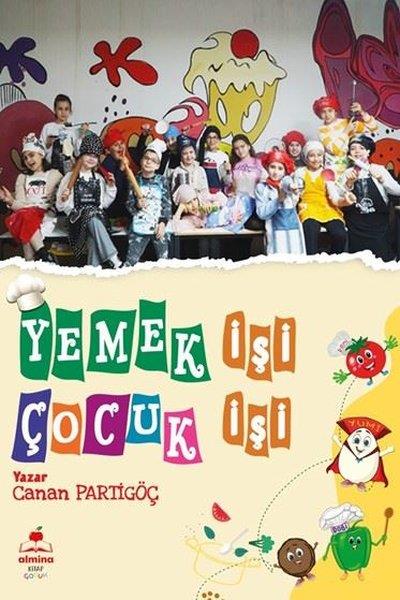 Canan PartigöçEgitim Etkinlik KitaplariYemek İşi Çocuk İşi