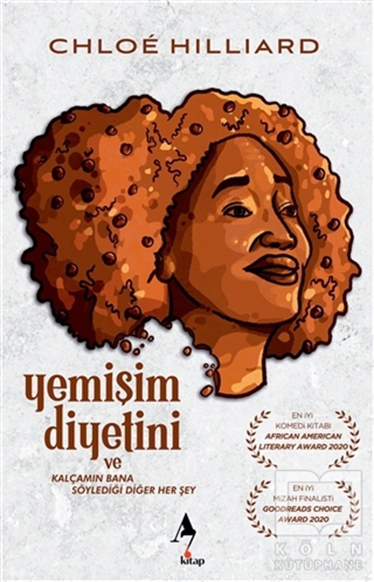 Chloe HilliardMizah KitaplarıYemişim Diyetini ve Kalçamın Bana Söylediği Diğer Her Şey