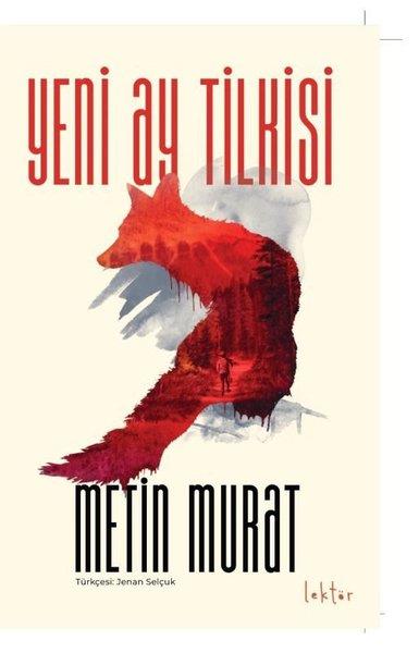 Metin MuratTürkiye RomanYeni Ay Tilkisi