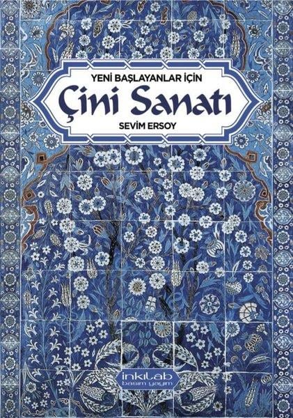 Sevim ErsoySanat Kuramı KitaplarıYeni Başlayanlar İçin Çini Sanatı
