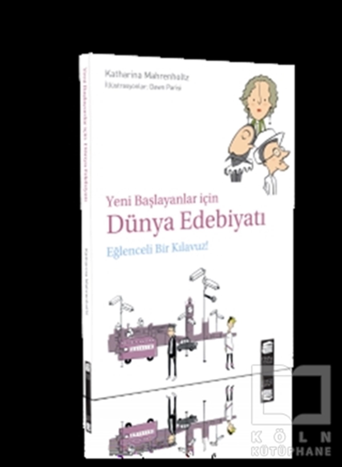 Katharina MahrenholtzHikayelerYeni Başlayanlar İçin Dünya Edebiyatı: Eğlenceli Bir Kılavuz!