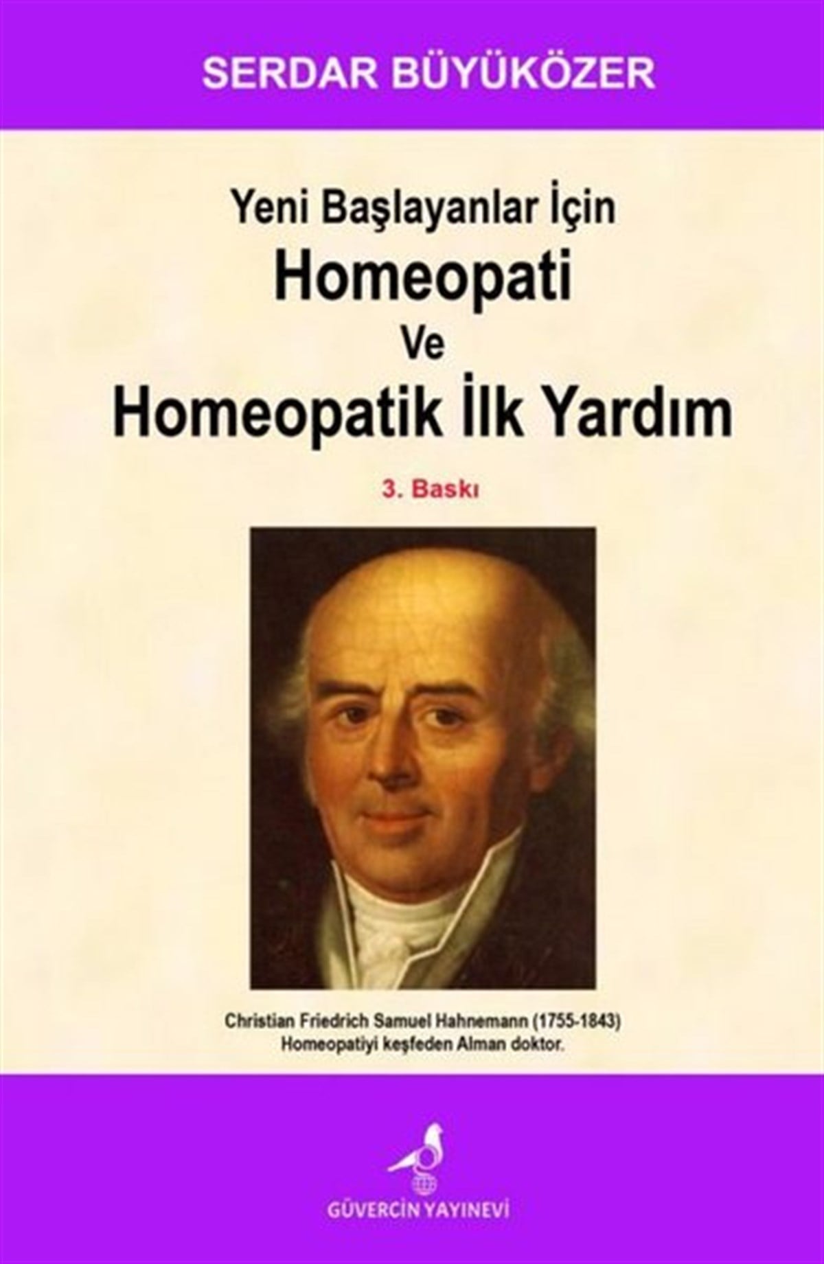 Serdar BüyüközerGenel Sağlık KitaplarıYeni Başlayanlar İçin Homeopati ve Homeopatik İlk Yardım