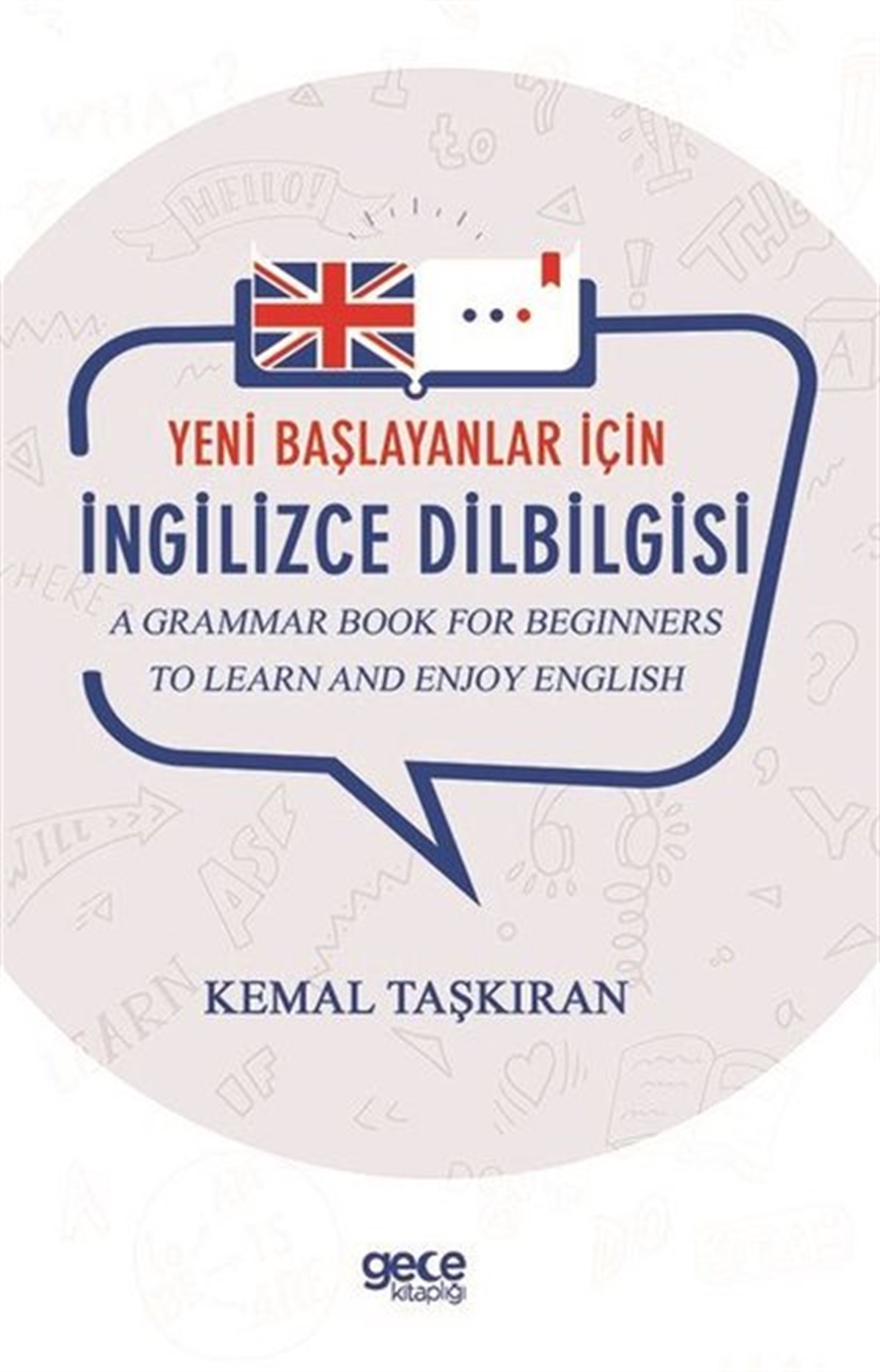 Kemal TaşkıranDil Bilimi - EtimolojiYeni Başlayanlar İçin İngilizce Dilbilgisi
