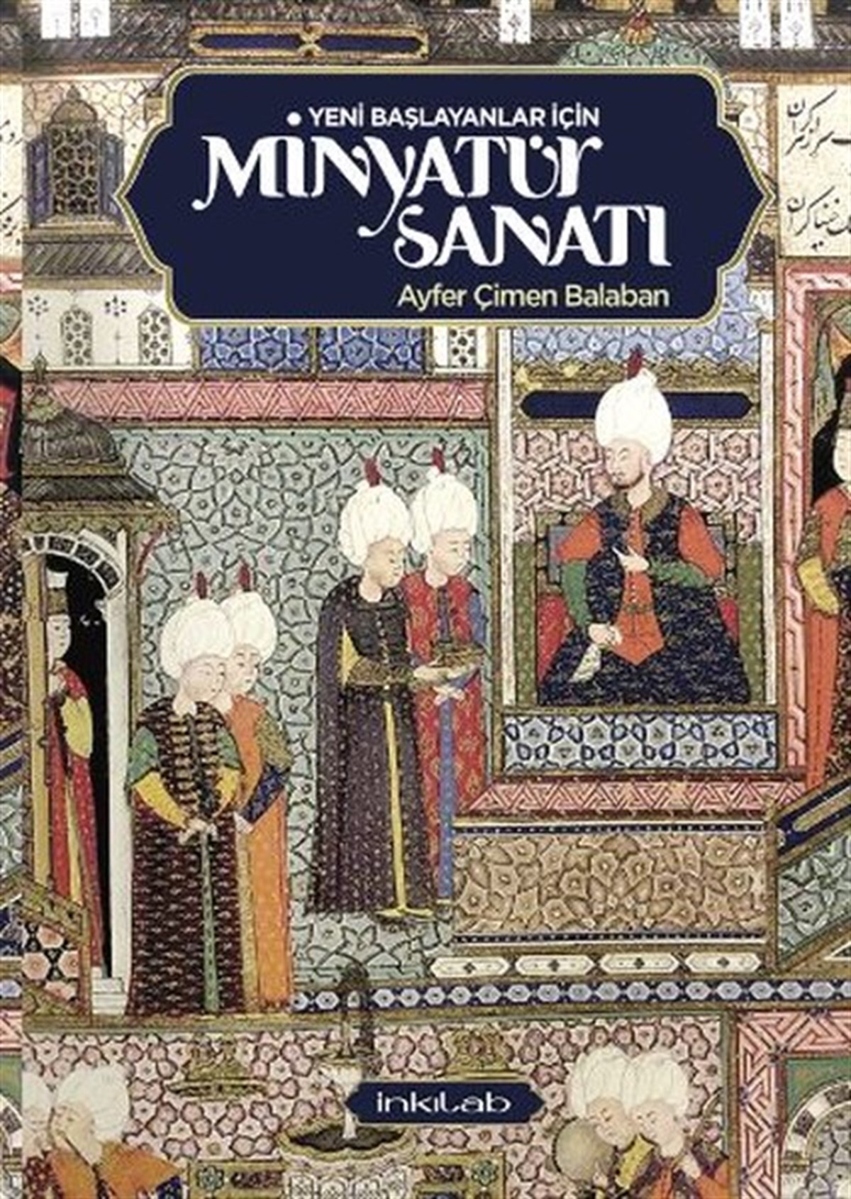 Ayfer Çimen BalabanDiger SanatlarYeni Başlayanlar İçin Minyatür Sanatı
