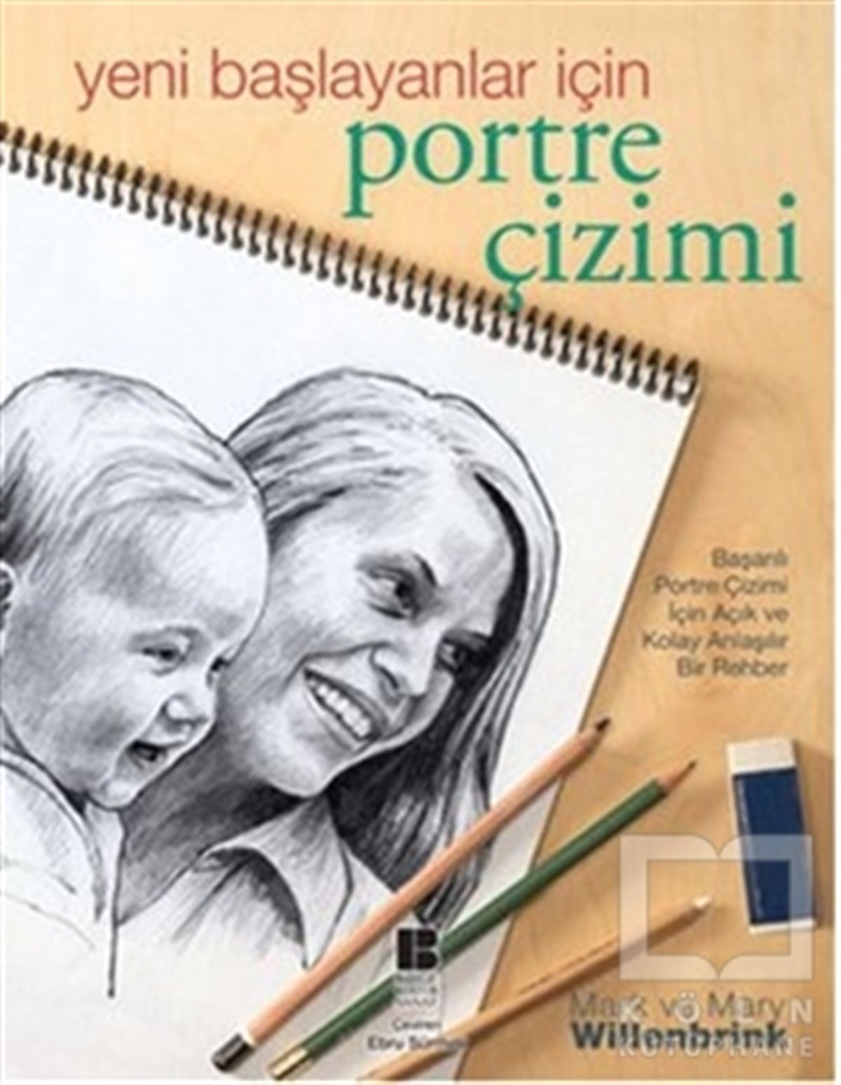 Mary WillenbrinkResimYeni Başlayanlar için Portre Çizimi