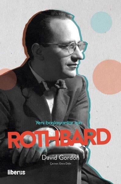 David GordonTarihi Biyografi ve Otobiyografi KitaplarıYeni Başlayanlar İçin Rothbard