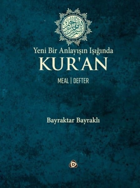 Bayraktar Bayraklıİslami KitaplarYeni Bir Anlayışın Işığında Kur'an Meal Defter - Büyük Boy