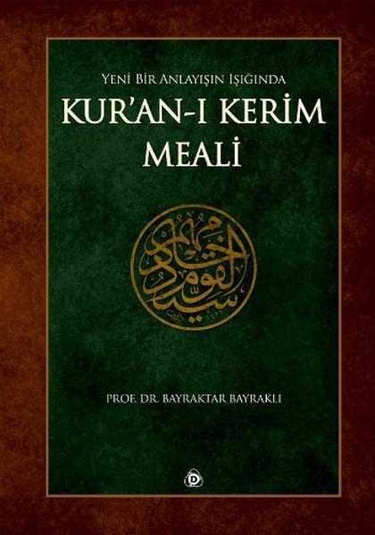 Bayraktar Bayraklıİslami KitaplarYeni Bir Anlayışın Işığında Kur'an'ı Kerim Meali