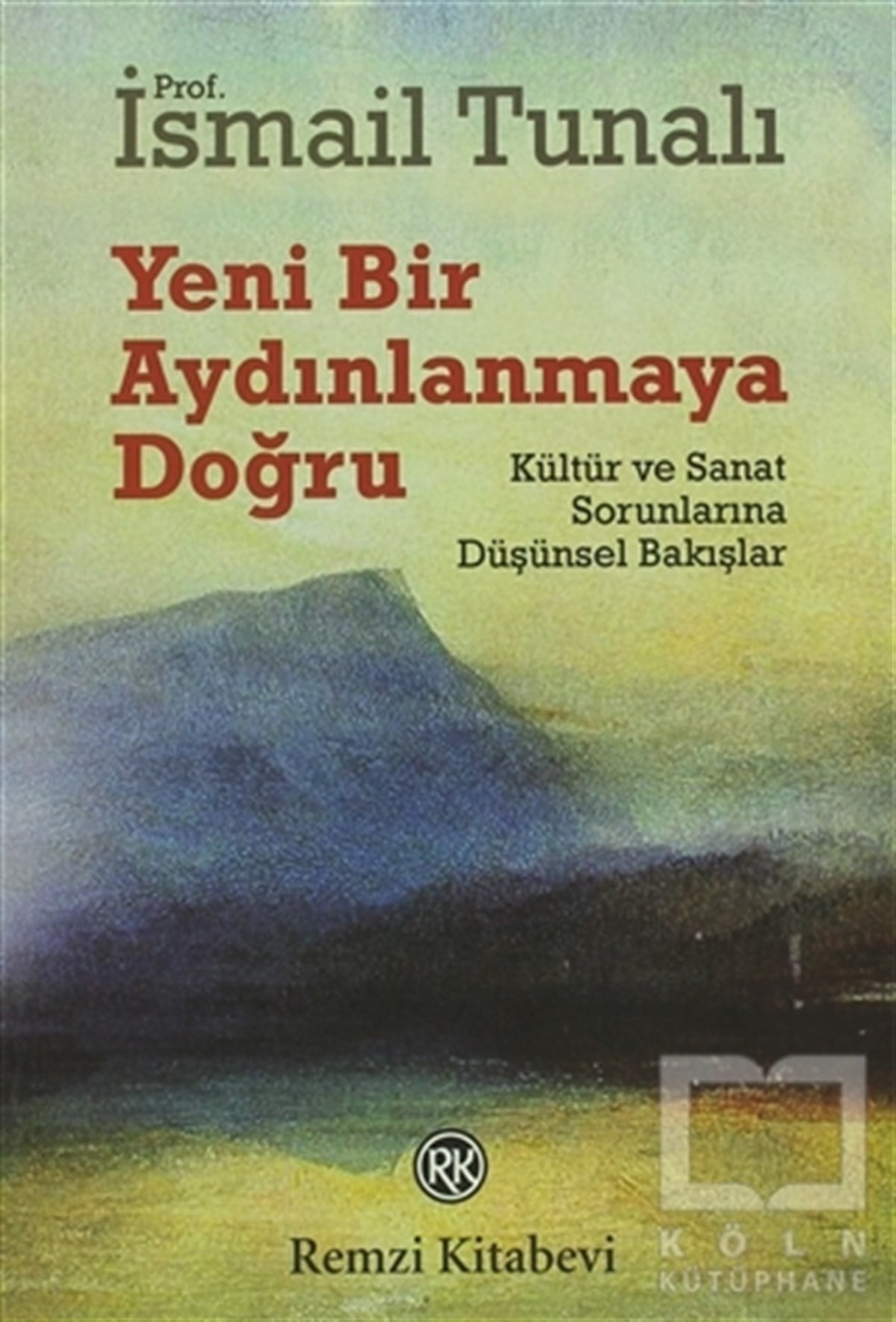 İsmail TunalıDiğerYeni Bir Aydınlanmaya Doğru