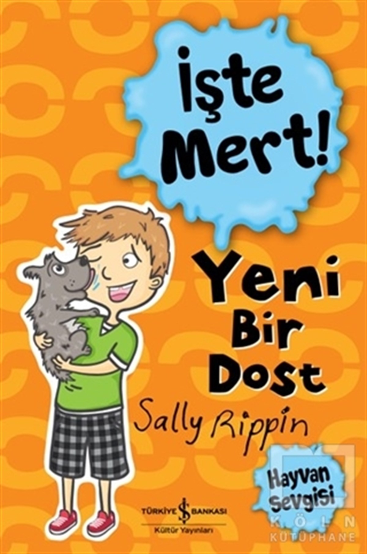 Sally RippinKindergeschichtenYeni Bir Dost - İşte Mert