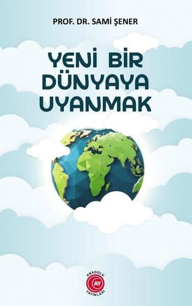 Sami ŞenerSosyoloji KitaplarıYeni Bir Dünyaya Uyanmak