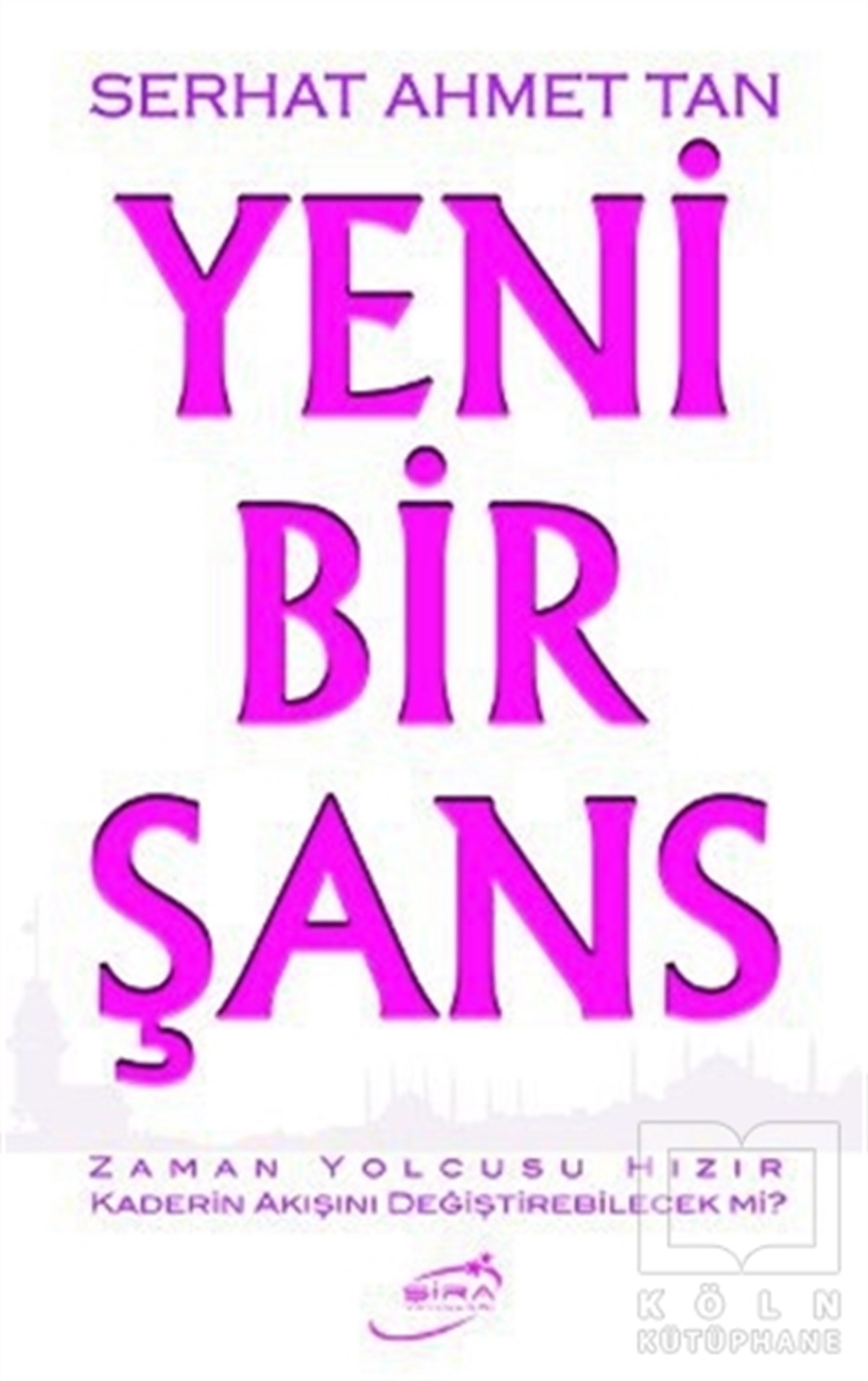Serhat Ahmet TanTürk EdebiyatıYeni Bir Şans