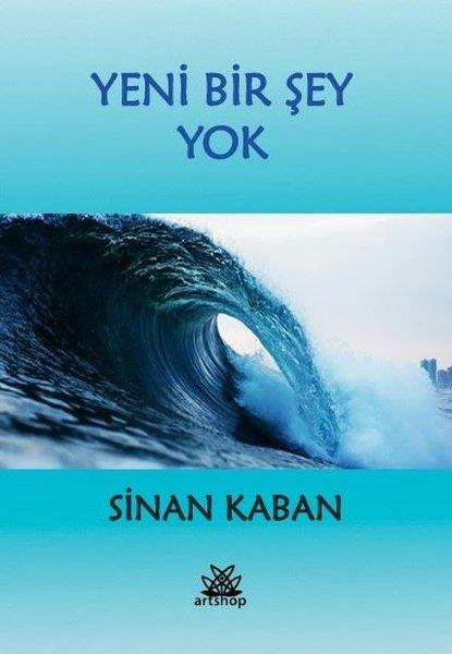 Sinan KabanTürk ŞiiriYeni Bir Şey Yok