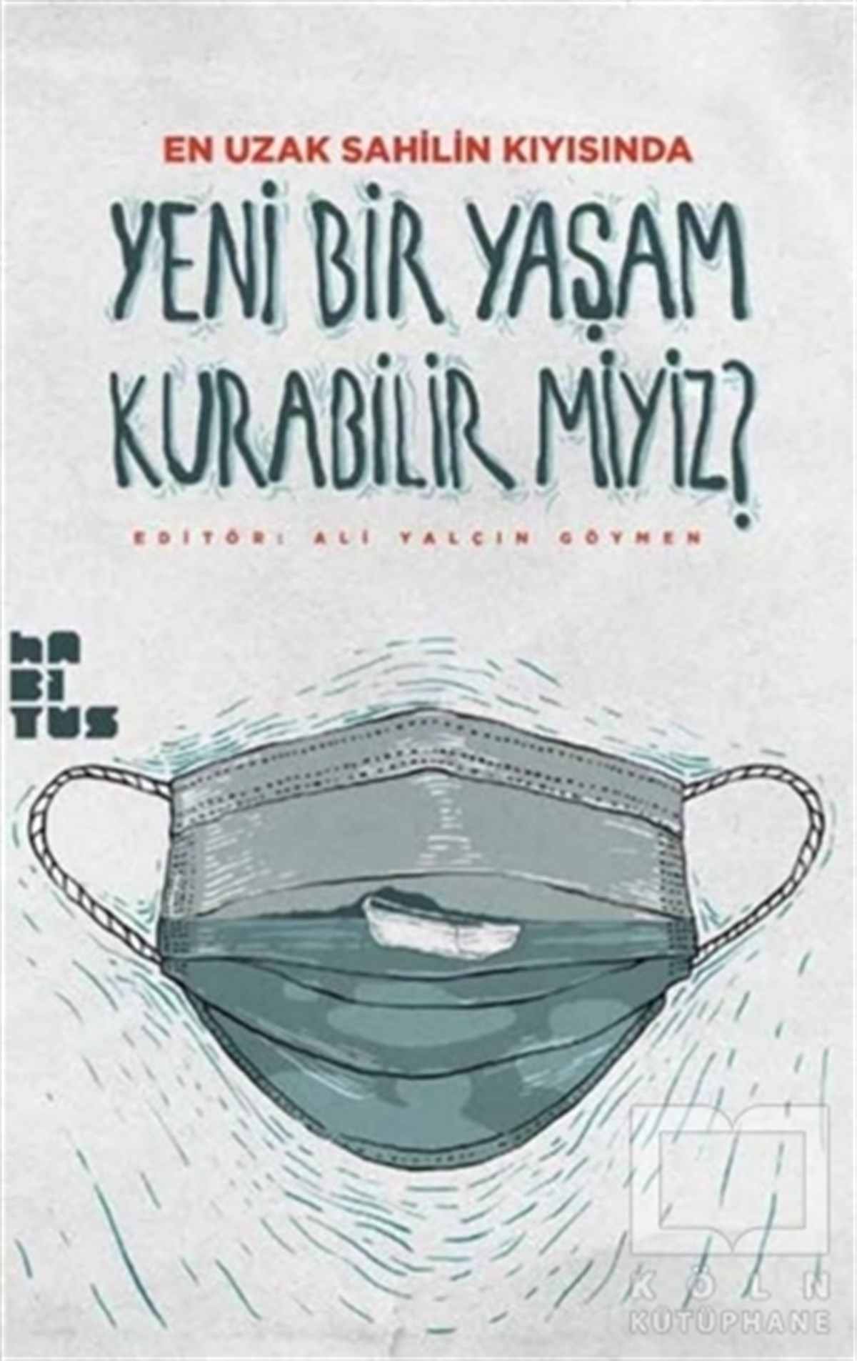 Ali Yalçın GöymenDiğerYeni Bir Yaşam Kurabilir miyiz?
