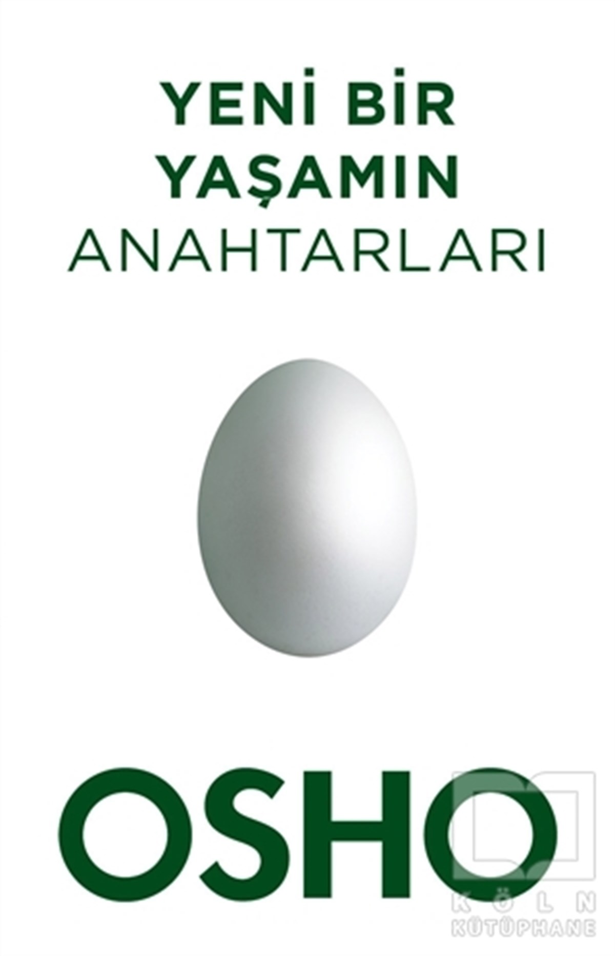 Osho (Bhagwan Shree Rajneesh)RomanYeni Bir Yaşamın Anahtarları