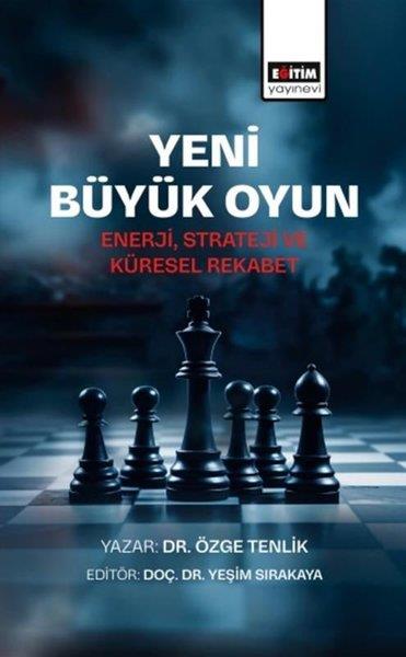 Özge TenlikSoziologie Yeni Büyük Oyun-Enerji Strateji ve Küresel Rekabet