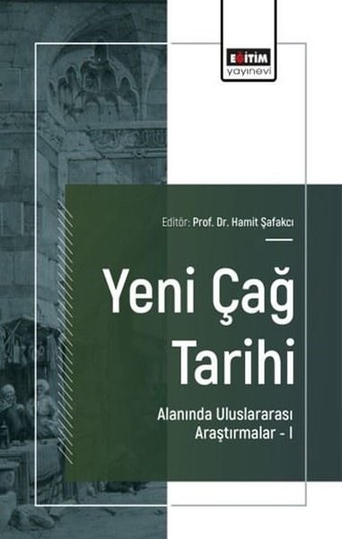 KolektifEğitimYeni Çağ Tarihi Alanında Uluslararası Araştırmalar 1