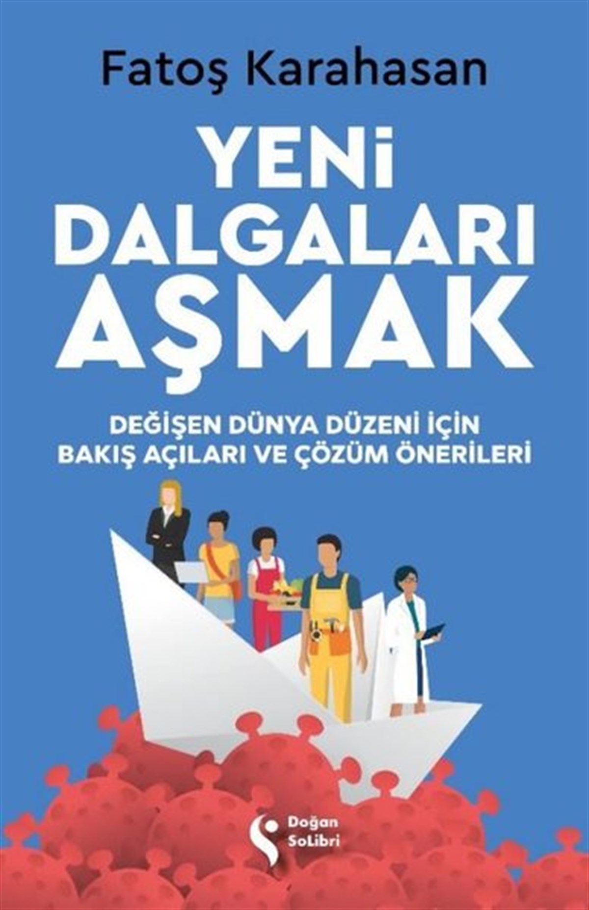 Fatoş KarahasanTürkiye Siyaseti ve Politikası KitaplarıYeni Dalgaları Aşmak