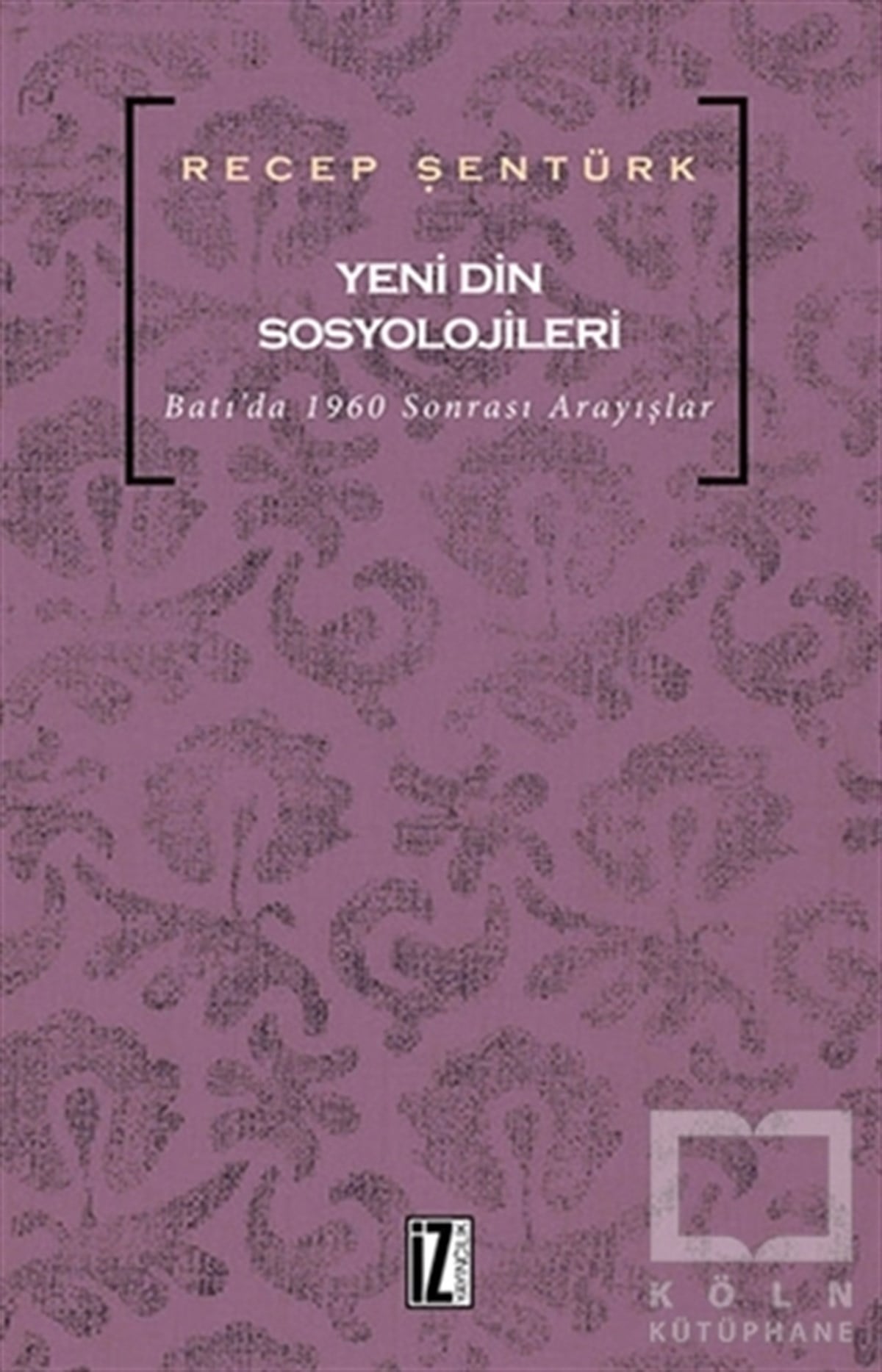 Recep ŞentürkDiğerYeni Din Sosyolojileri