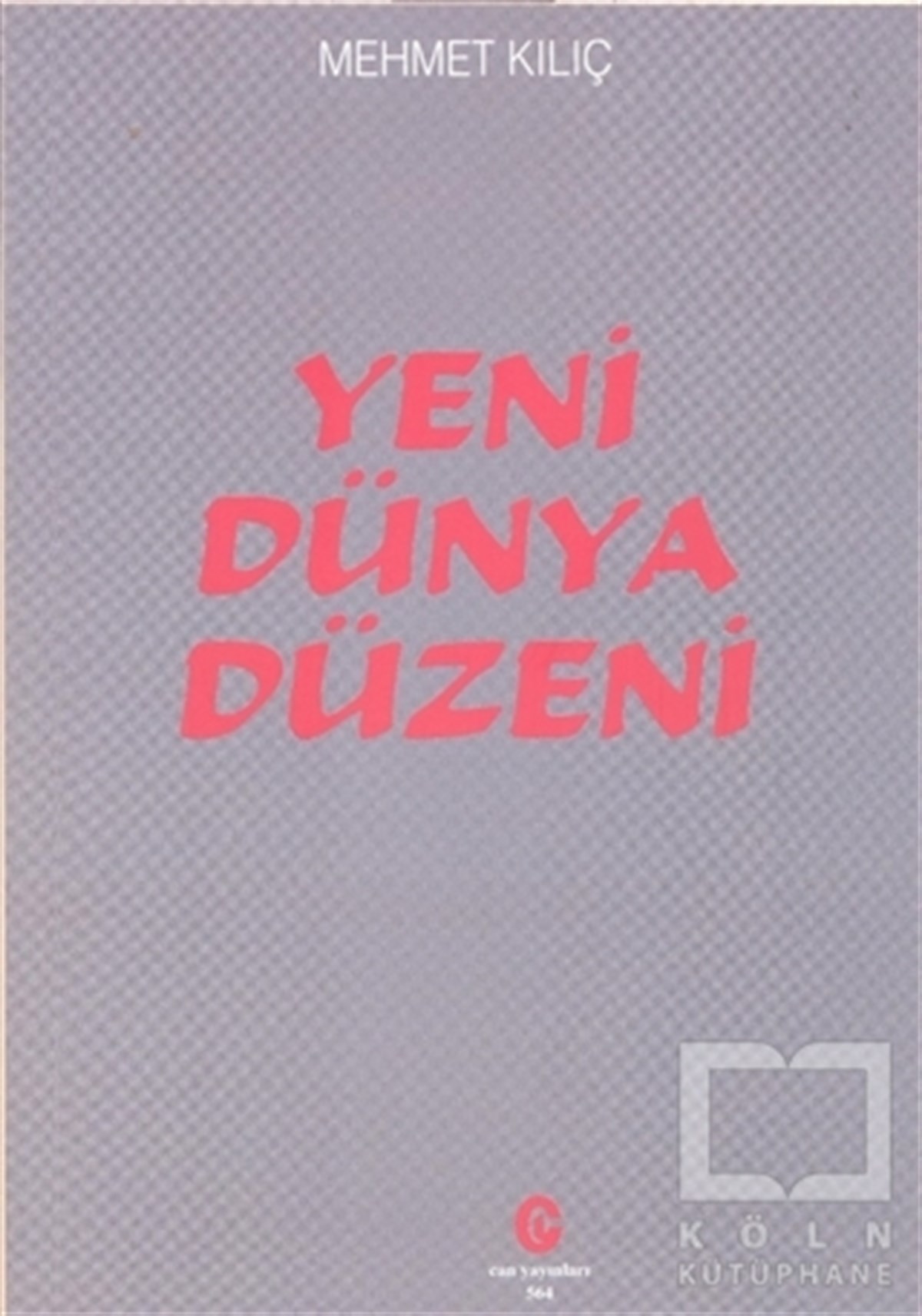 Mehmet KılıçÖyküYeni Dünya Düzeni