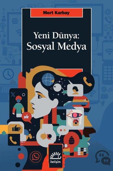 Mert KarbayMedyaYeni Dünya: Sosyal Medya