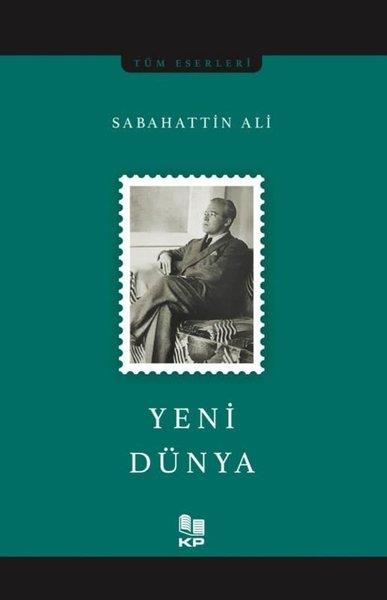 Sabahattin AliHikaye (Öykü) KitaplarıYeni Dünya - Tüm Eserleri