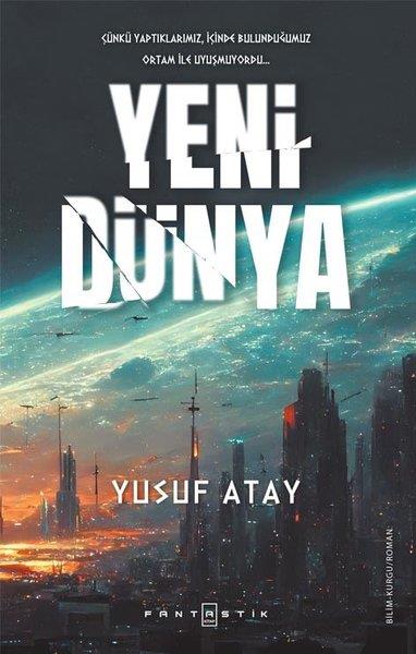 Yusuf AtayBilimkurgu KitaplarıYeni Dünya
