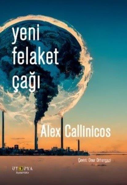 Alex CallinicosDünya Siyaseti ve PolitikasıYeni Felaket Çağı