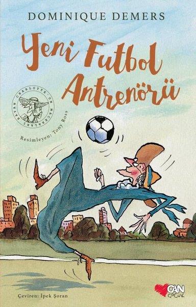 Dominique DemersÇocuk Masal KitaplarıYeni Futbol Antrenörü
