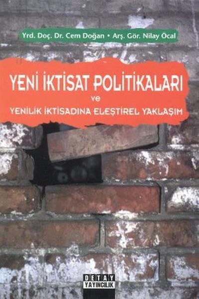 Cem DoğanIktisat - EkonomiYeni İktisat Politikaları ve Yenilik İktisadına Eleştirel Yaklaşım