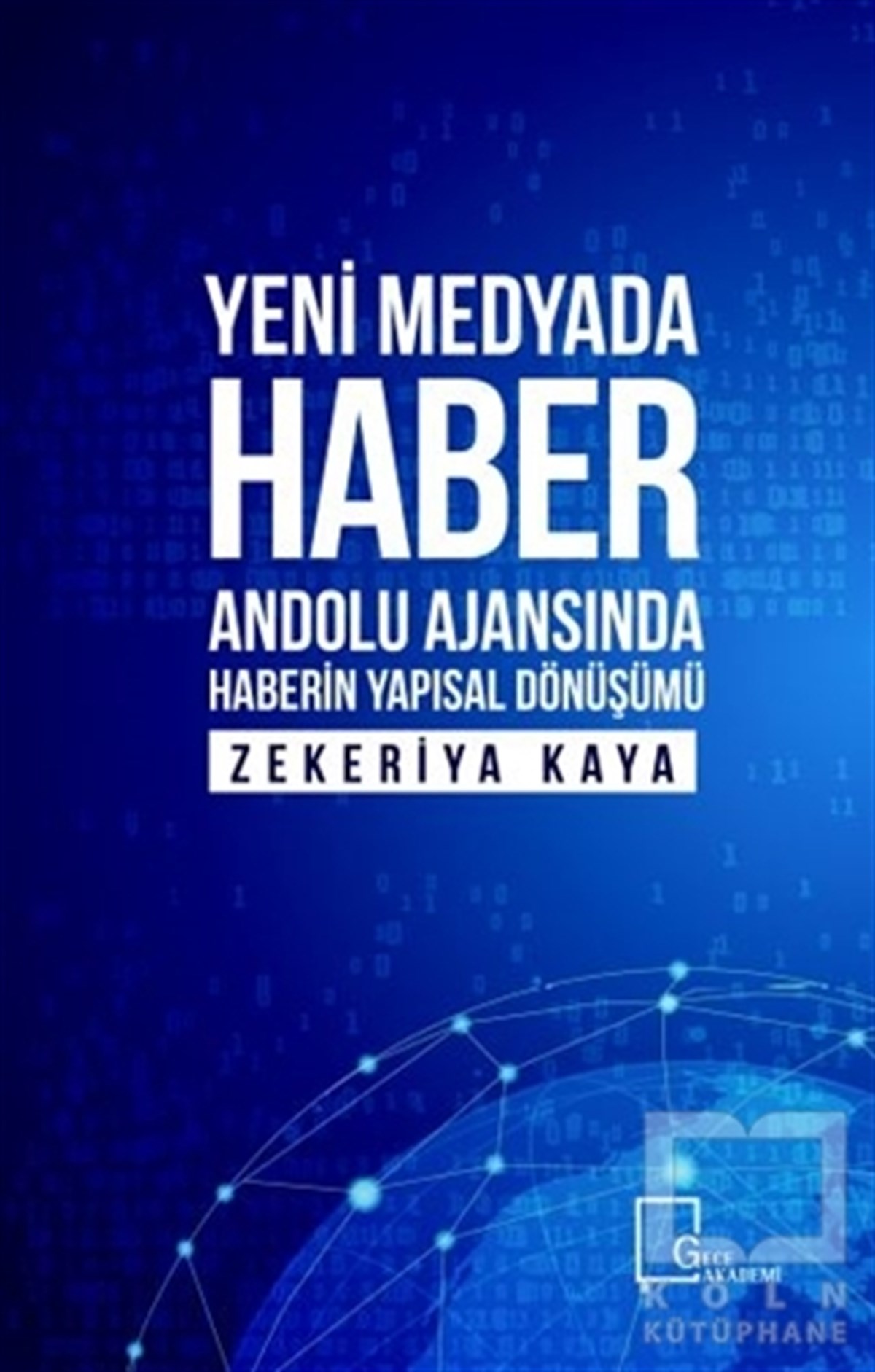 Yeni Medyada Haber Anadolu Ajansında Haberin Yapısal Dönüşümü