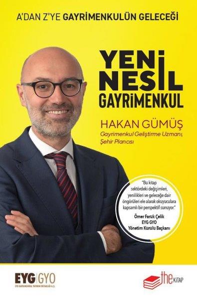 Hakan GümüşYönetim / İş Geliştirme / KaliteYeni Nesil Gayrimenkul - A'dan Z'ye Gayrimenkulün Geleceği