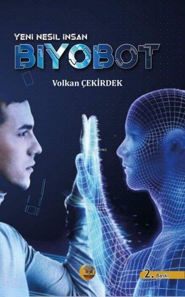 Volkan ÇekirdekBilimkurgu KitaplarıYeni Nesil İnsan Biyobot