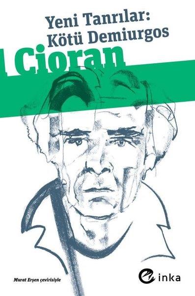Emil Michel CioranFelsefe BilimiYeni Tanrılar: Kötü Demiurgos