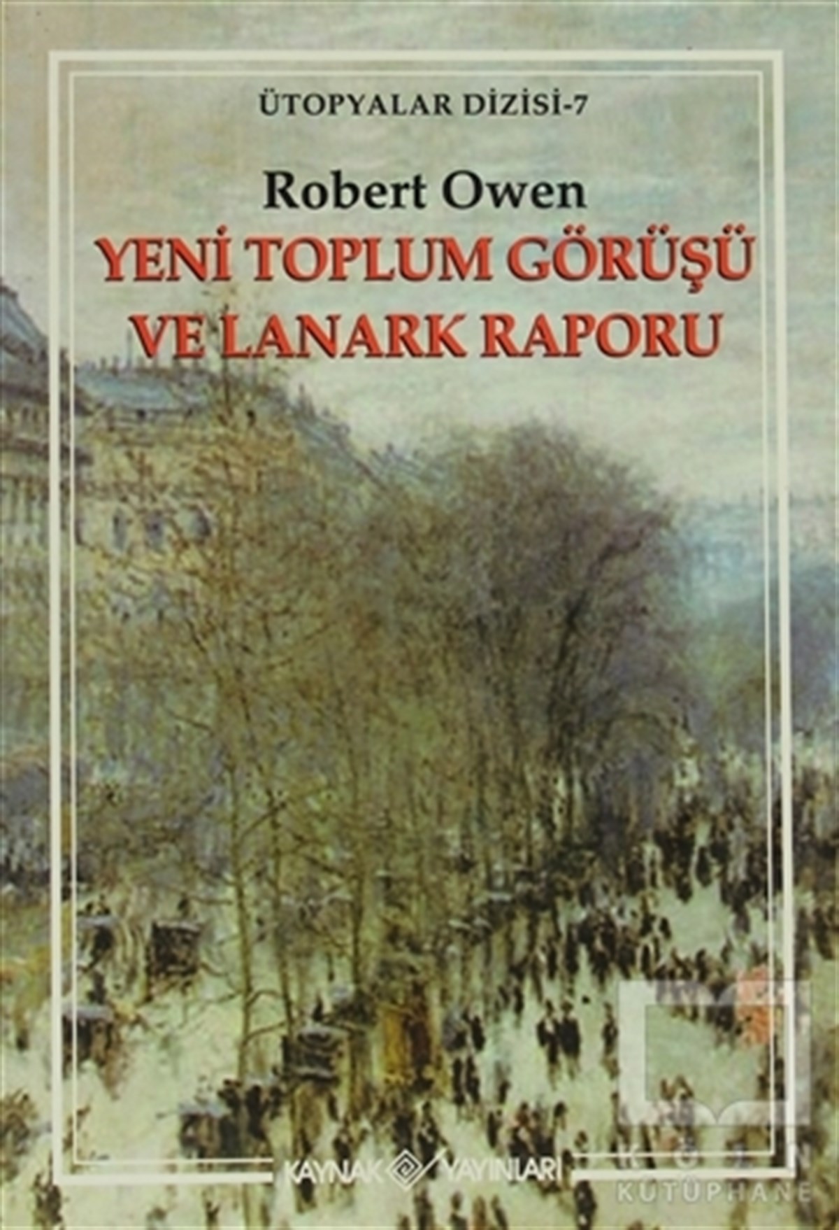 Robert OwenDiğerYeni Toplum Görüşü ve Lanark Raporu