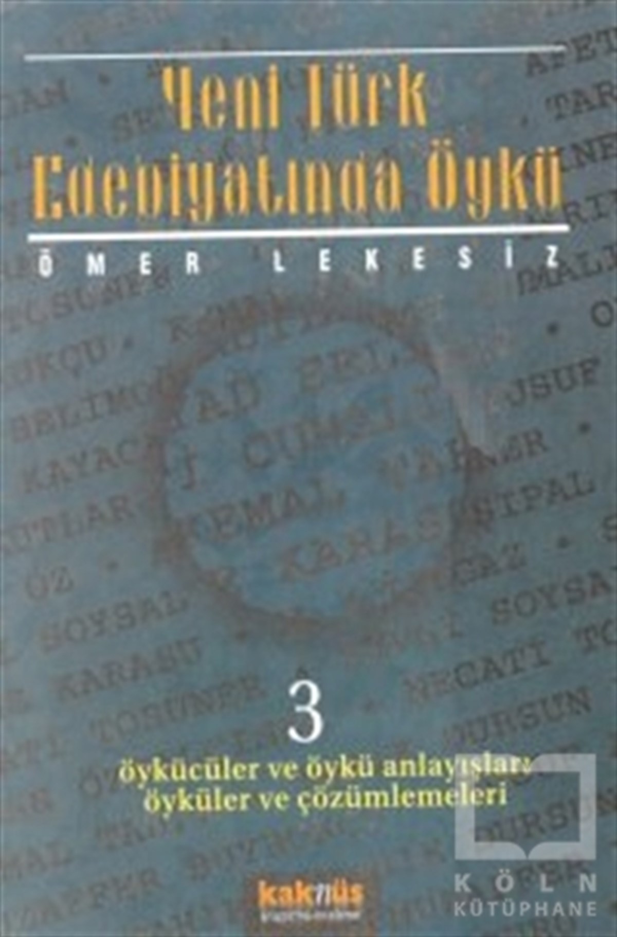 Ömer LekesizEleştiri, İnceleme, KuramYeni Türk Edebiyatında Öykü - 3