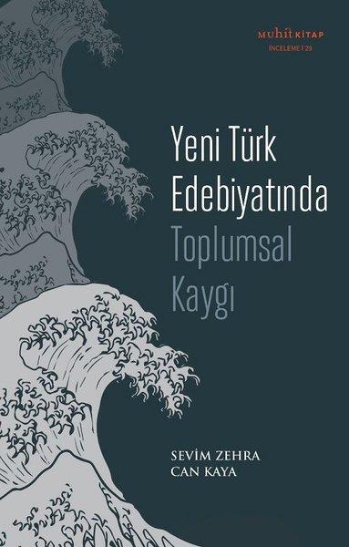 Sevim Zehra Can KayaEleştiri & Kuram & İnceleme KitaplarıYeni Türk Edebiyatında Toplumsal Kaygı