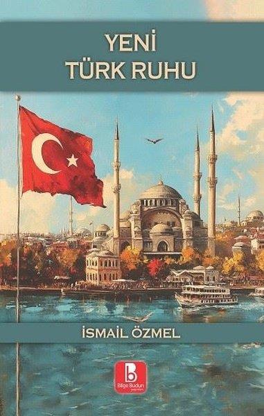 İsmail ÖzmelTürk Tarihi Araştırmaları KitaplarıYeni Türk Ruhu