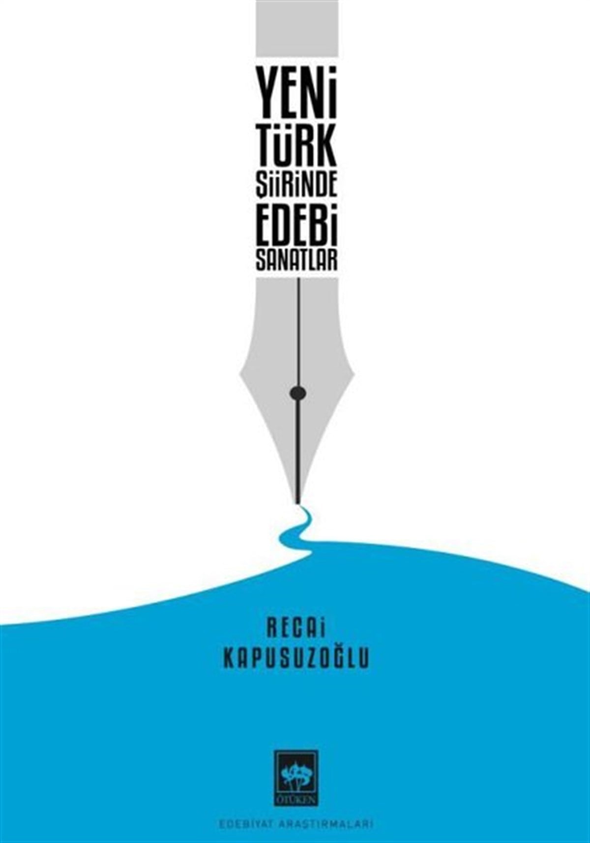 Recai KapusuzoğluEleştiri & Kuram & İnceleme KitaplarıYeni Türk Şiirinde Edebi Sanatlar