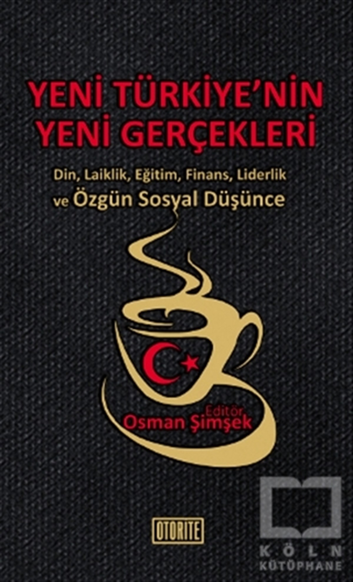 KolektifSiyaset BilimiYeni Türkiye’nin Yeni Gerçekleri