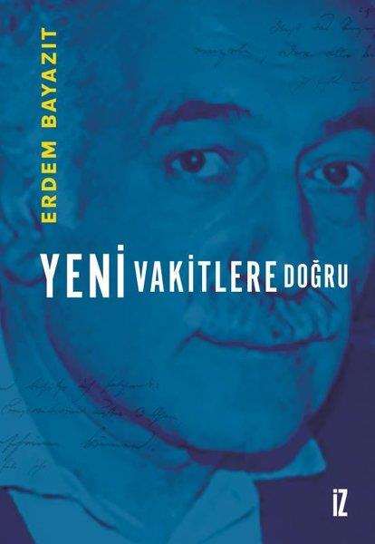 Erdem BayazıtSanat Kuramı KitaplarıYeni Vakitlere Doğru