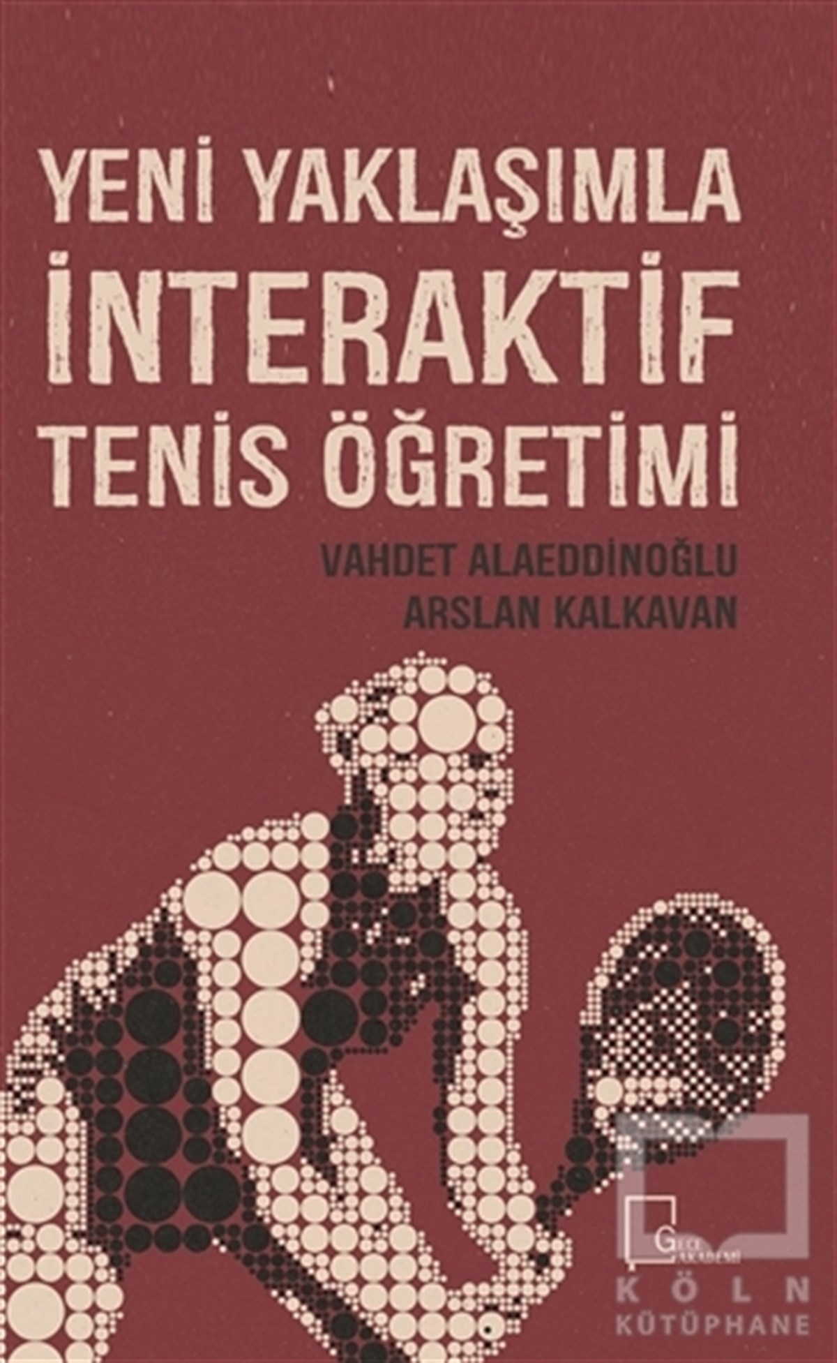 Vahdet AlaeddinoğluSpor KitaplarıYeni Yaklaşımla İnteraktif Tenis Öğretimi