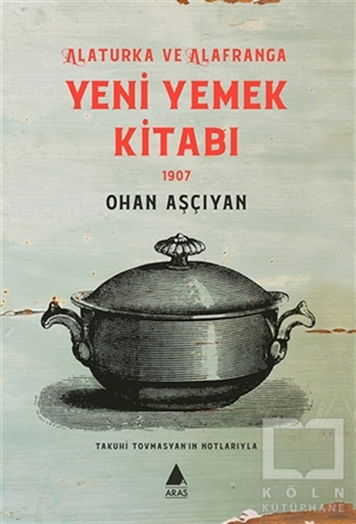 Ohan AşçıyanDünya MutfağıYeni Yemek Kitabı 1907