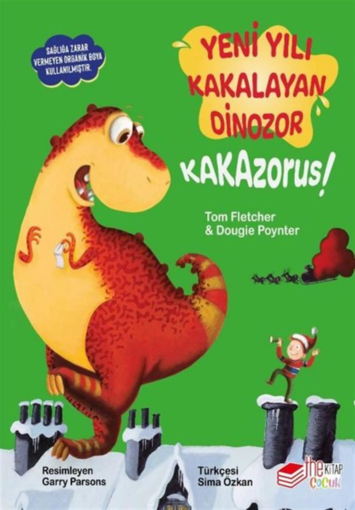 Dougie PoynterEgitim Etkinlik KitaplariYeni Yılı Kakalayan Dinozor - Kakazorus!