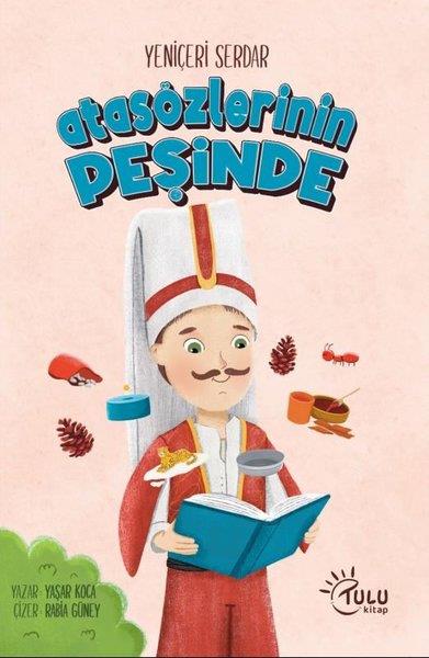 Yaşar KocaÇocuk Gençlik RomanlarıYeniçeri Serdar Atasözlerinin Peşinde
