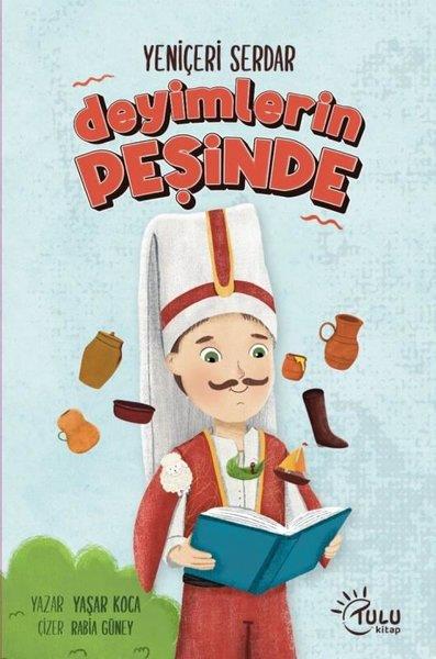 Yaşar KocaÇocuk Gençlik RomanlarıYeniçeri Serdar Deyimlerin Peşinde
