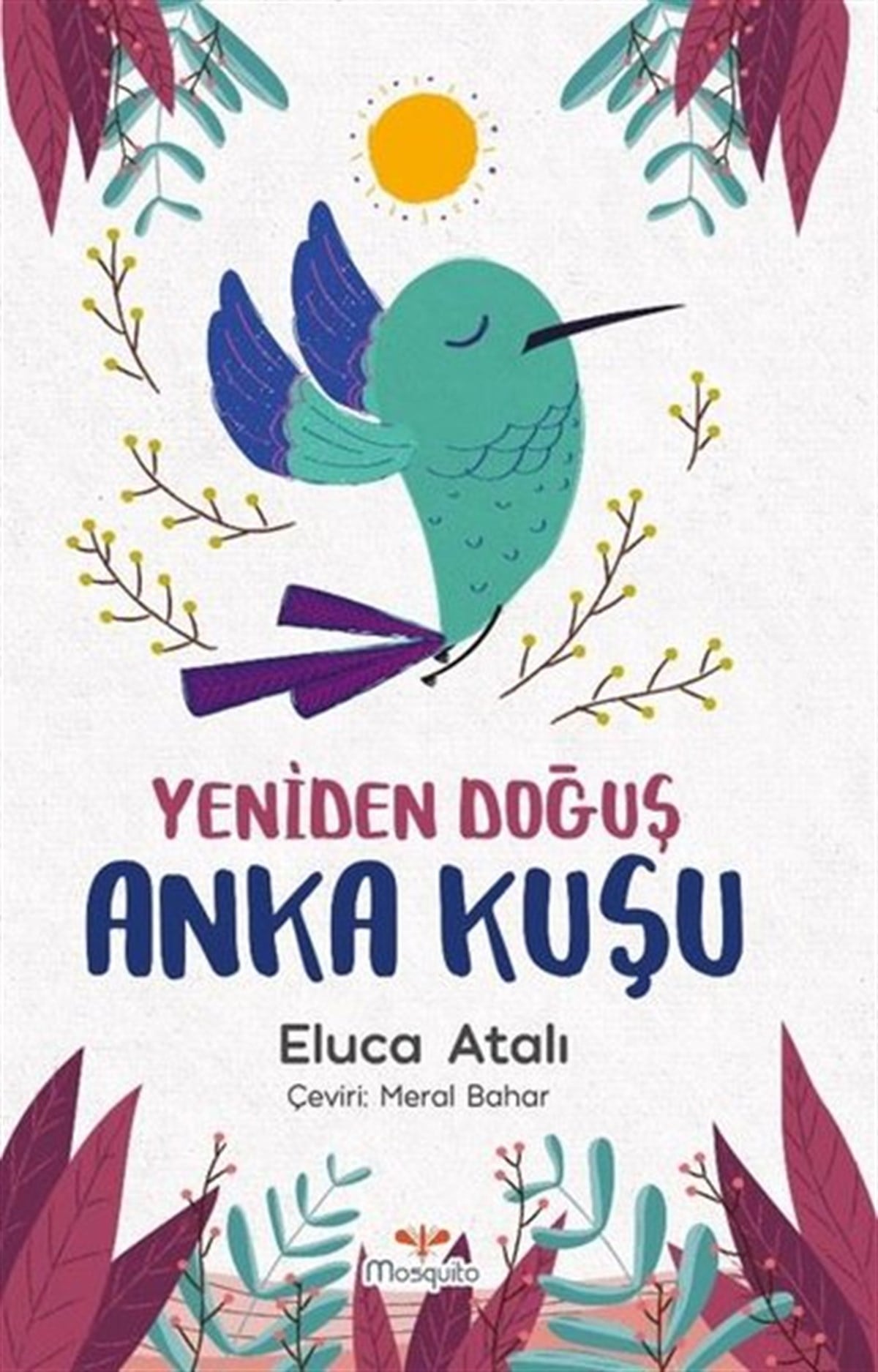 Eluca AtalıÇocuk Gençlik RomanlarıYeniden Doğuş Anka Kuşu