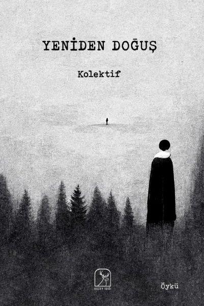 KolektifHikaye (Öykü) KitaplarıYeniden Doğuş