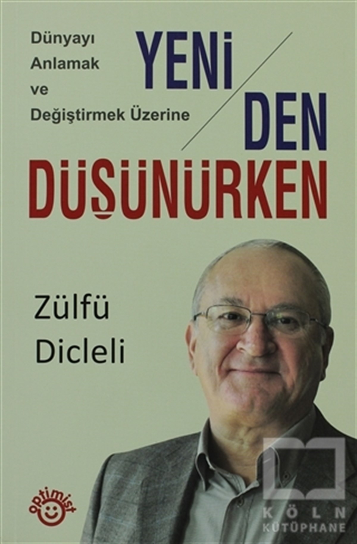 Zülfü DicleliSol HareketlerYeniden Düşünürken