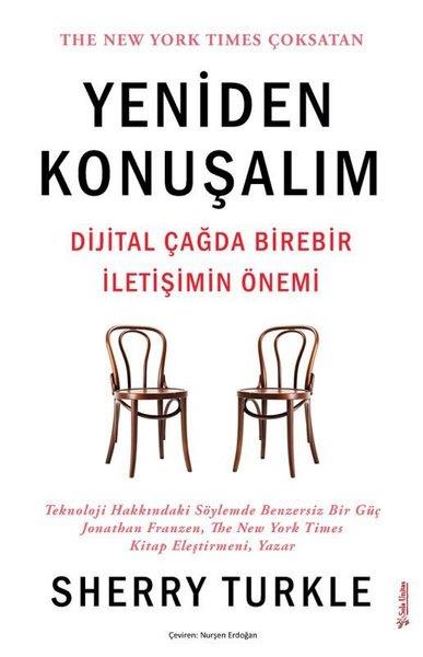 Sherry TurkleKişisel Gelişim KitaplarıYeniden Konuşalım - Dijital Çağda Birebir İletişimin Önemi
